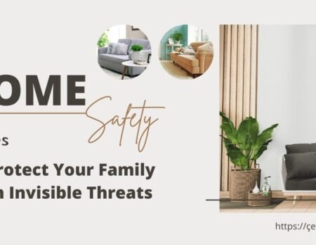 5 Tips To Protect Your Family from Invisible Threats