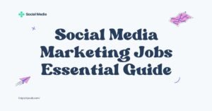 Social Media Marketing Jobs Essential Guide