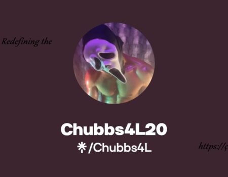 Chubbs4L20 Redefining the Online Vibe