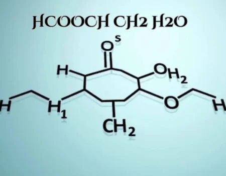 HCOOCH CH2 H2O Explained Hydrolysis, Reactions & Uses