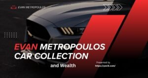 Evan Metropoulos Car Collection