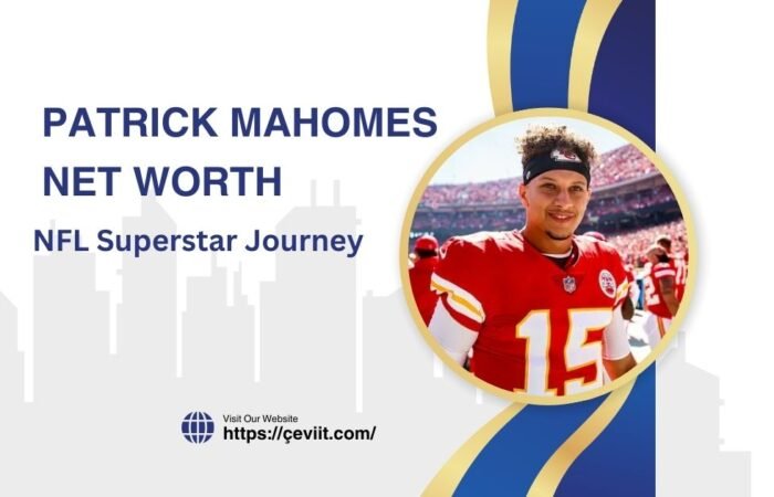 Patrick Mahomes Net Worth